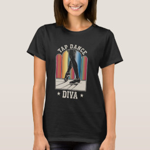 Tap Dance Diva Tap Dancing T-Shirt