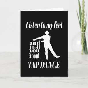 Tap Dance - Listen To My Feet Tap Dance Card