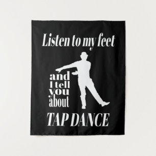 Tap Dance - Listen To My Feet Tap Dance Tapestry