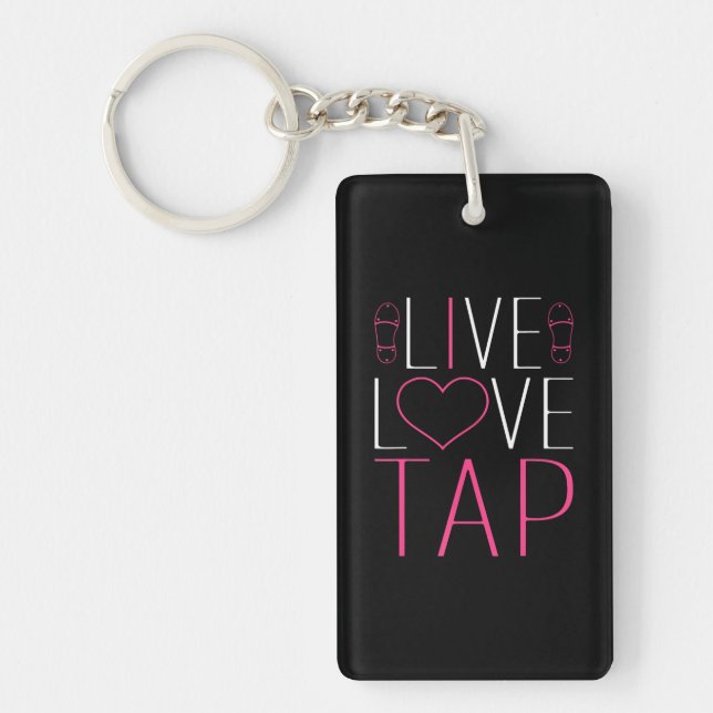 Tap Dance Live Love Tap Dancer Clogging Key Ring (Front)