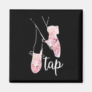 Tap Dance Lover Tap Dancer Dancing Teacher Magnet