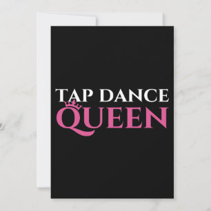 Tap Dance Queen Tap Dancing Enthusiast Tap Dancer Invitation