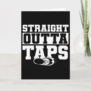 Tap Dance, Straight Outta Taps, Tap Dancer  Card