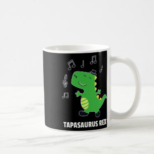 Tap Dance -tapasaurus Rex-dinosaur Recital Gift  Coffee Mug