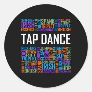 Tap Dance Words Lover Gift Tap Dancer Gifts Dancin Classic Round Sticker