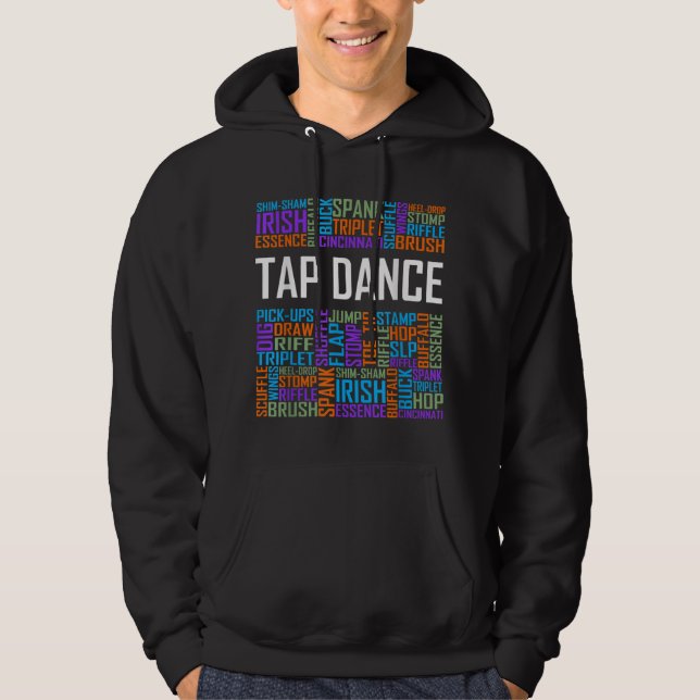 Tap Dance Words Lover Tap DancerDancing Teacher Hoodie (Front)