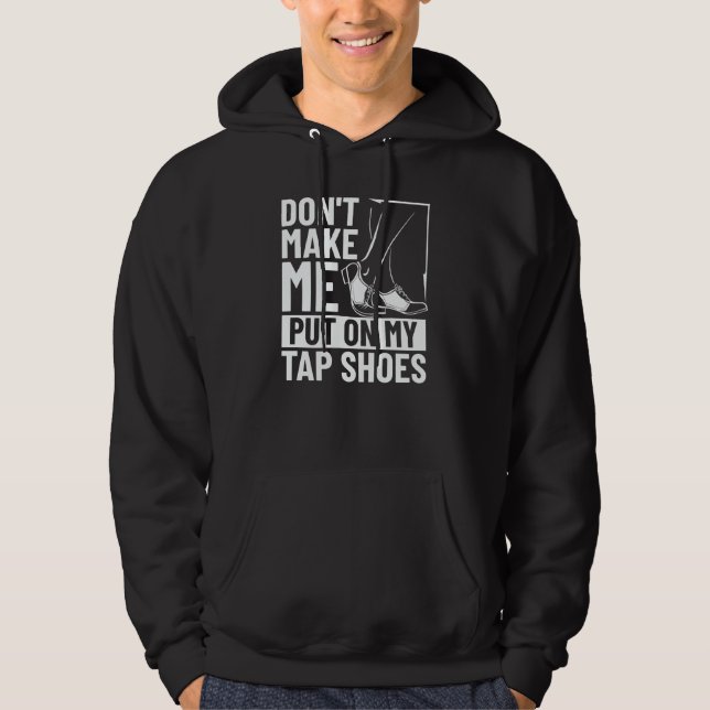 Tap Dancer Costume Tap Dance Lessons Tap Dance Mus Hoodie (Front)