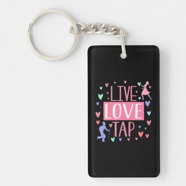 Tap Dancer Live Love Tap Dancing Instructor Key Ring (Front)