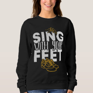 Tap Dancer Sing With Your Feet National Tap Dance Sweatshirt