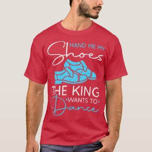 Tap Dancing King Funny Tap Dance T-Shirt