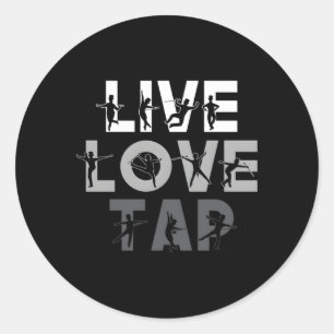 Tap Dancing Live Love Tap Dance Classic Round Sticker