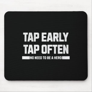 Tap Early Mouse Mat