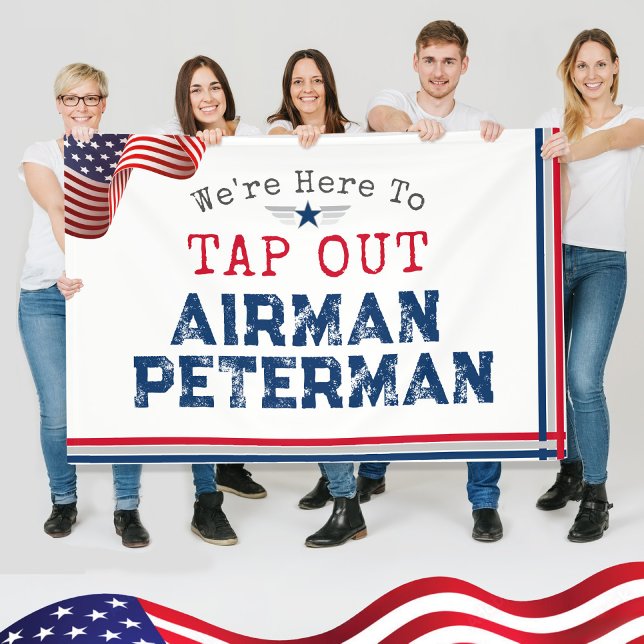 TAP OUT Airman Guardian Military BMT Graduation Banner (We're Here to TAP OUT Airman Guardian Custom Name US Flag Air Force Space Force Graduation Banner)
