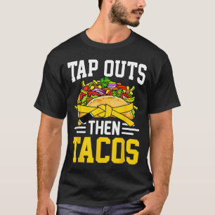 Tap Outs Tacos Brazilian Jiu-Jitsu BJJ Grappling T-Shirt