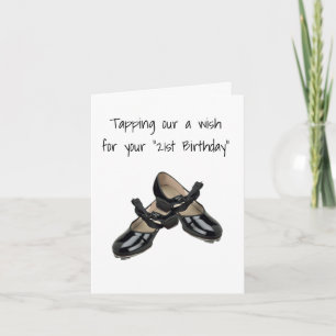 TAP SHOES ARE TAPPING *21st* BIRTHDAY GREETING Card