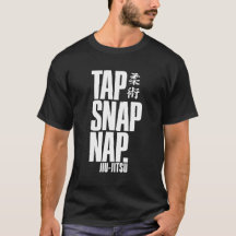 TAP SNAP NAP JIU-JITSU T SHIRT