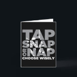 Tap Snap Or Nap Brazillian Jiu Jitsu Bjj  Card<br><div class="desc">Tap Snap Or Nap Brazillian Jiu Jitsu Bjj</div>