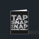 Tap Snap Or Nap Brazillian Jiu Jitsu Bjj  Card<br><div class="desc">Tap Snap Or Nap Brazillian Jiu Jitsu Bjj</div>