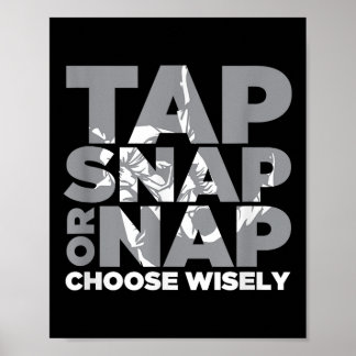 Tap Snap Or Nap Brazillian Jiu Jitsu Bjj  Poster