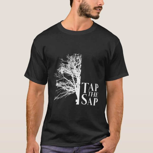 Tap The Sap For Maple Syrup T-Shirt (Front)