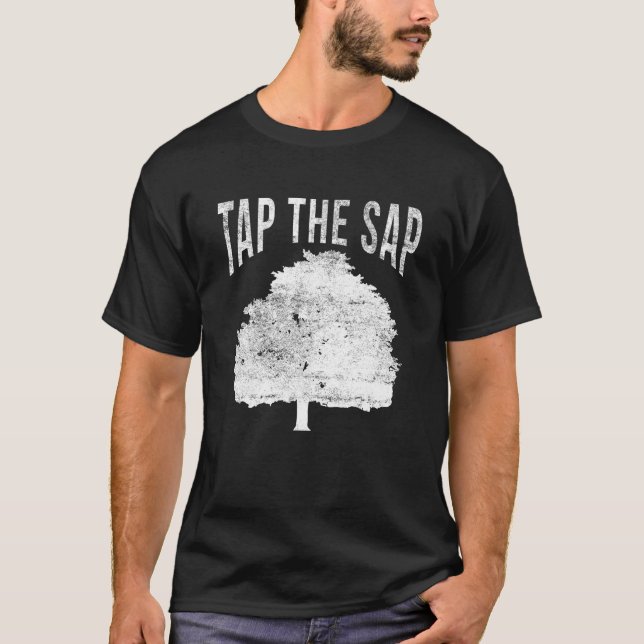 Tap The Sap for Maple Syrup Tree Maple Sugaring T-Shirt (Front)