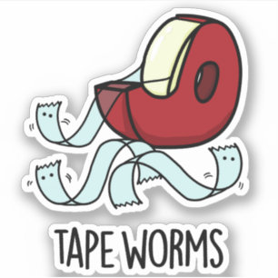 Tape Worms Funny Sticky Tape Puns