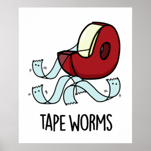 Tape Worms Funny Sticky Tape Puns  Poster
