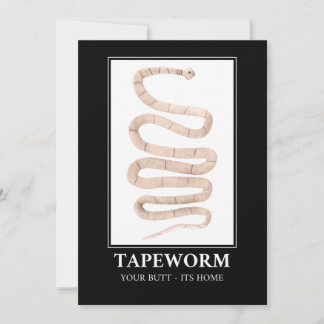 Tapeworm Your Butt its home Invitation