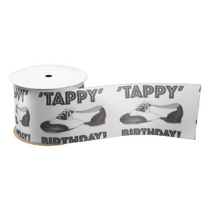 Tappy Happy Birthday Dance Teacher Tap Shoe Dancer Satin Ribbon