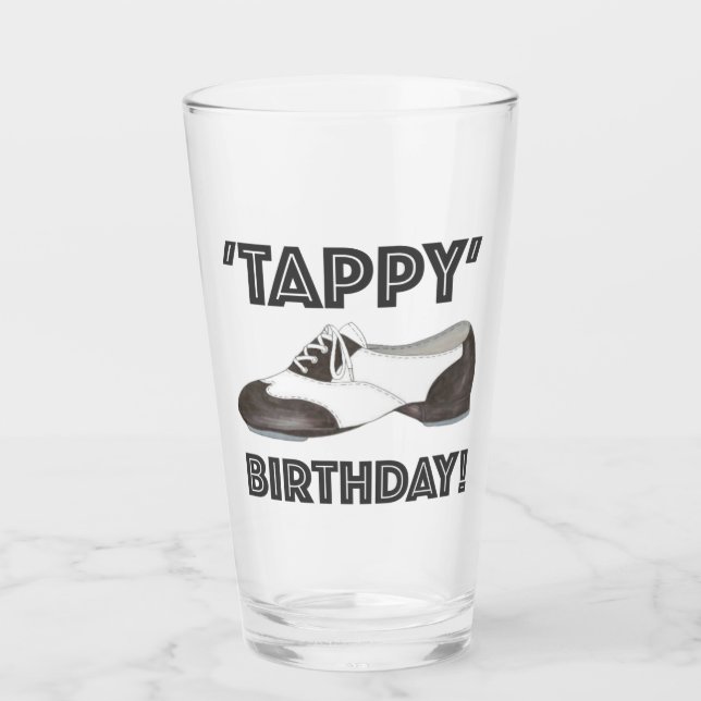 Tappy Happy Birthday Tap Dance Tapdance Shoe Glass (Front)