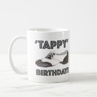 Tappy Happy Birthday Tap Shoe Dance Teacher Dancer