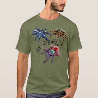 Tarantula blue/red/orange/black be a'feared T-Shir T-Shirt