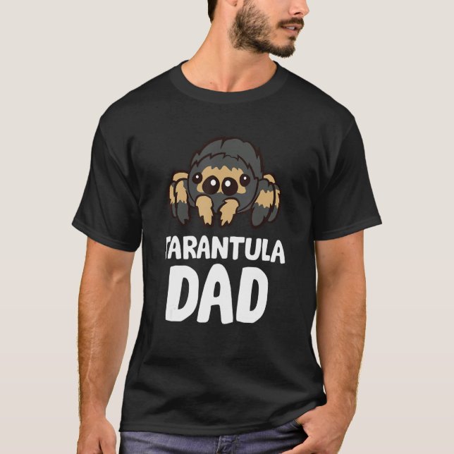 Tarantula Dad Tarantula Spider Owner Funny Tarantu T-Shirt (Front)