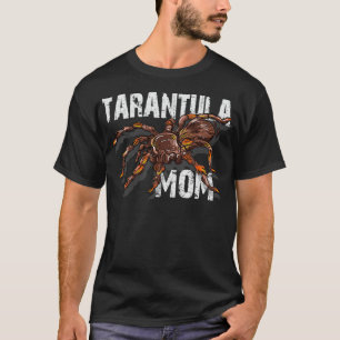 Tarantula Mum Spider Lover Gift Tarantulas Owner G T-Shirt