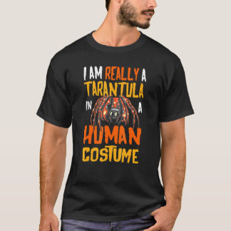Tarantula Spider Keeper Im Really A Tarantula T-Shirt