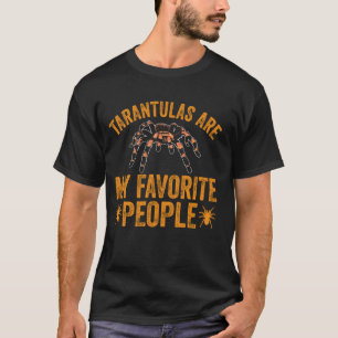 Tarantulas My Favourite People Tarantula Arachnolo T-Shirt