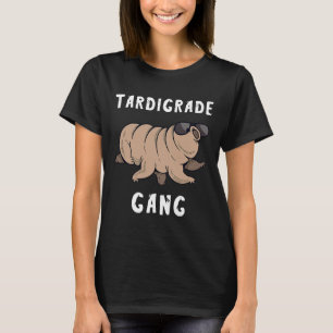 Tardigrade Gang Water Bear Team Crew Microbiologis T-Shirt