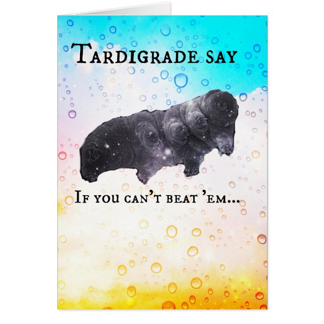 Tardigrade Say - outlive 'em! (2) (Front)
