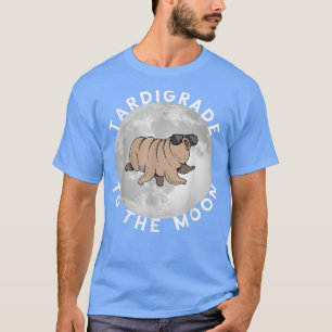 Tardigrade To The Moon Microbiology Science Water T-Shirt