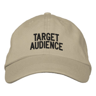 TARGET AUDIENCE EMBROIDERED BASEBALL CAP