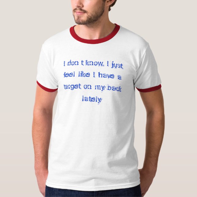 Target on my Back Shirt (Front)