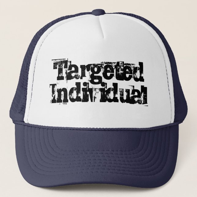 Targeted Individual TI Electronic Harassment Gang Trucker Hat (Front)