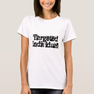 Targeted Individual (TI) Electronic Harassment T-Shirt