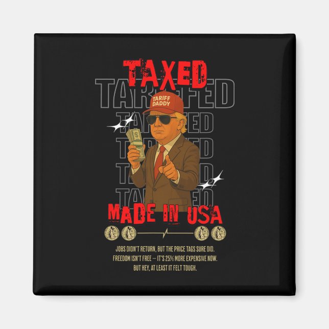 Tariff Daddy Funny Trump Design – Political Meme A Magnet (Front)