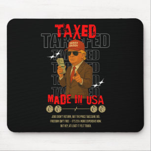 Tariff Daddy Funny Trump Design – Political Meme A Mouse Mat