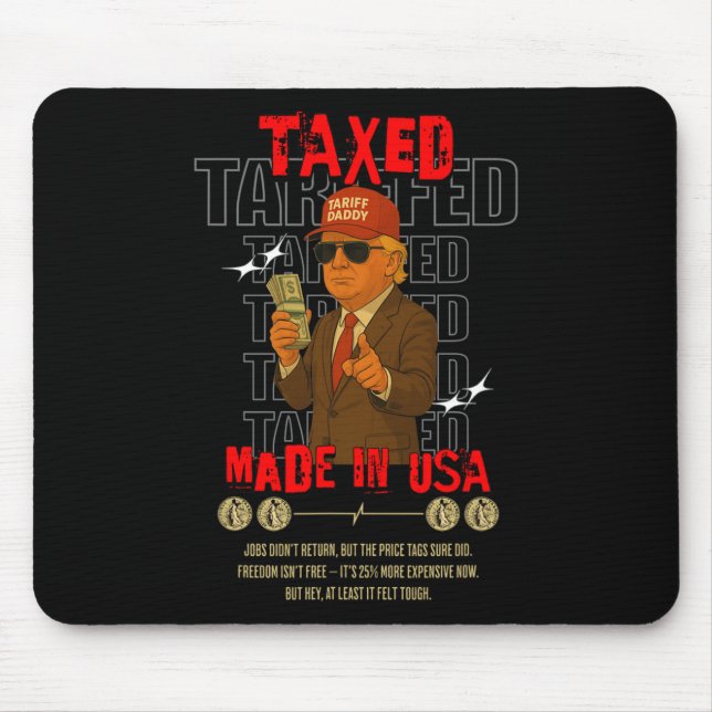Tariff Daddy Funny Trump Design – Political Meme A Mouse Mat (Front)