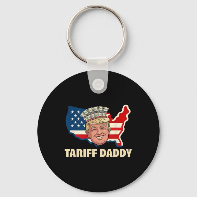 Tariff Daddy Funny Trump  Key Ring (Front)