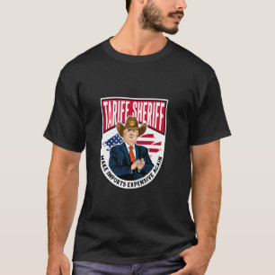 Tariff Sheriff T-Shirt