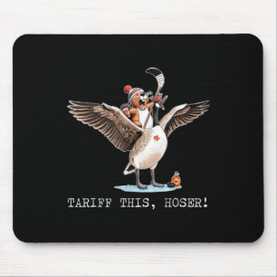 Tariff This Hoser, Canadian, Trump, 51st This You Mouse Mat
