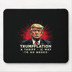 Tariff This Voting For Him Anti Trump Tariffs Suck Mouse Mat